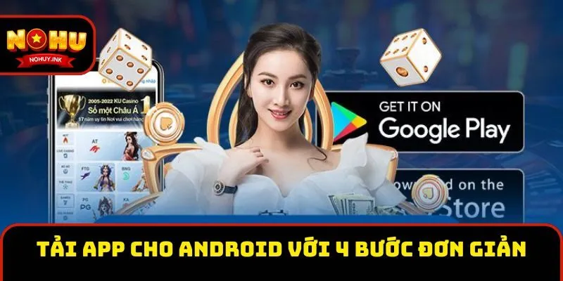 Tải app cho Android với 4 bước đơn giản